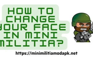 How to change your face in mini militia