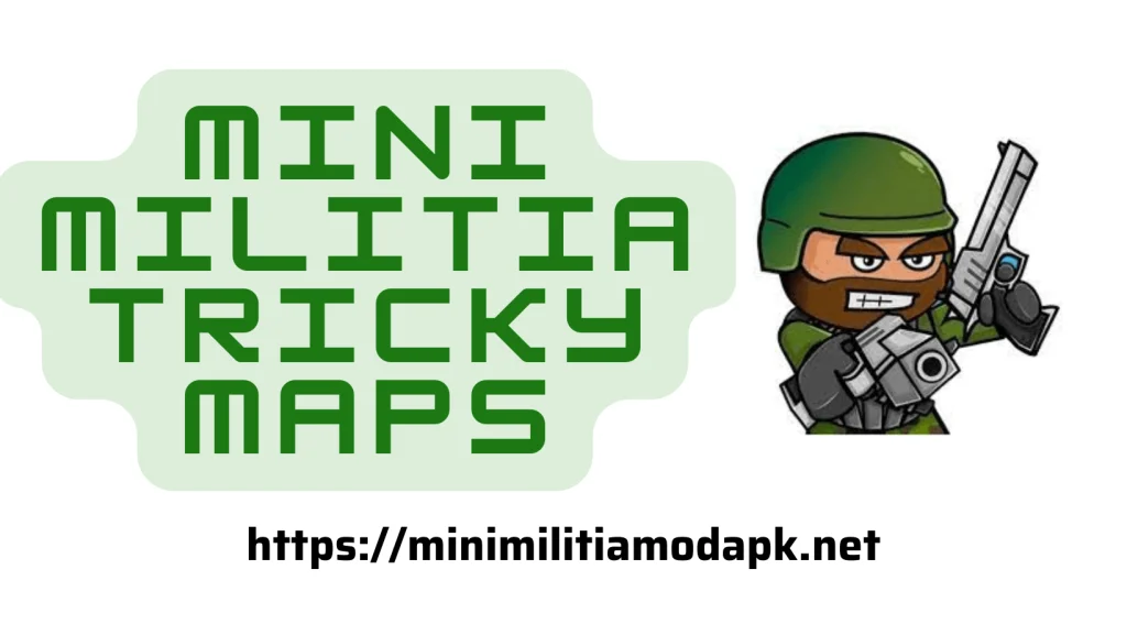 Mini Militia Tricky Maps Mod apk